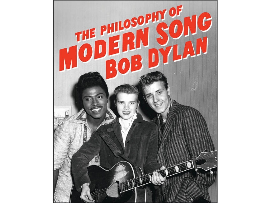 (Dilanova) Filosofija moderne p(j)esme: Bob Dylan – The Philosophy of Modern Song